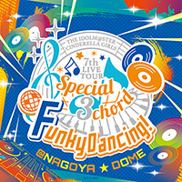 「THE IDOLM@STER CINDERELLA GIRLS 7thLIVE TOUR Special 3chord♪ Funky Dancing!」会場オリジナルCD
