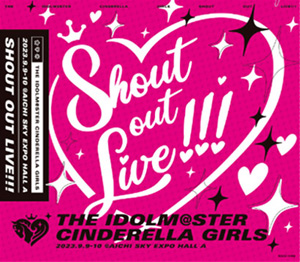 THE IDOLM@STER CINDERELLA GIRLS Shout out Live!!!会場オリジナルCD