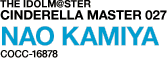 THE IDOLM@STER CINDERELLA MASTER 027 KAMIYA NAO COCC-16878