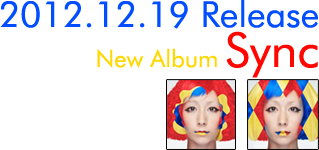 木村カエラ Newアルバム『Sync』(読み：シンク)2012.12.19 release