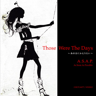 A.S.A.P.@/@Those Were The Days `̓ɂ肽`