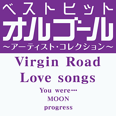 xXgqbgIS[`A[eBXgERNV`uVirgin Road^Love songsv