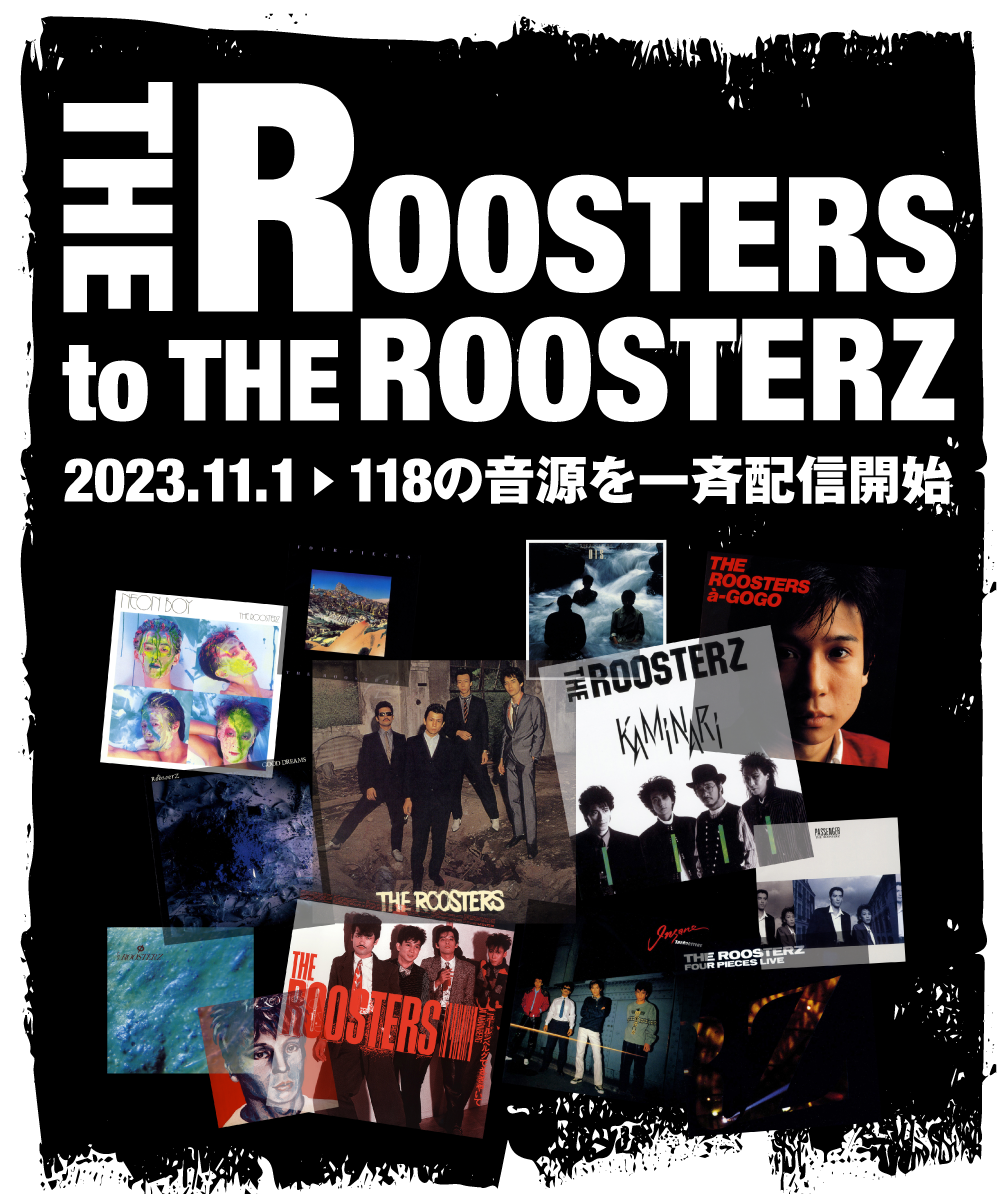THE ROOSTERS to THE ROOSTERZ