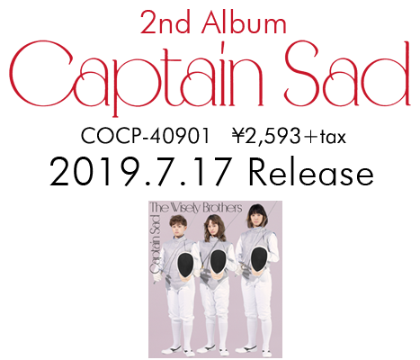 The Wisely Brothers The Wisely Brothers 2ndアルバム『Captain Sad』 2019.7.17 Release