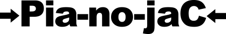 →Pia-no-jaC←