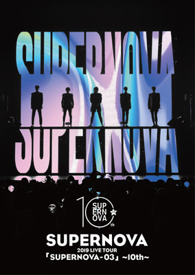 2019 LIVE TOUR「SUPERNOVA-03」〜10th〜