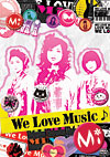 We Love Music♪