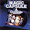 MAGIC CAPSULE/GODIEGO LIVE