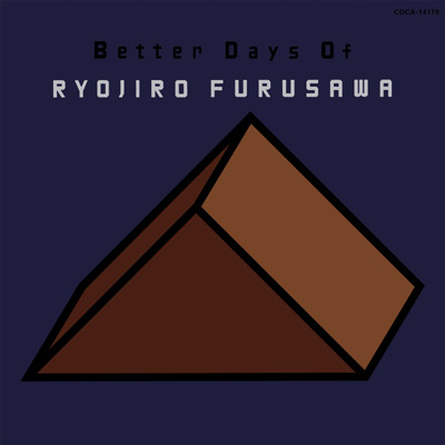 BETTER DAYS OF RYOJIRO FURUSAWA