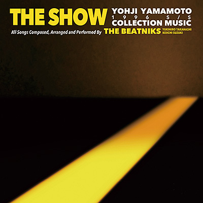 THE SHOW / YOHJI YAMAMOTO COLLECTION MUSIC by THE BEATNIKS【アナログ】