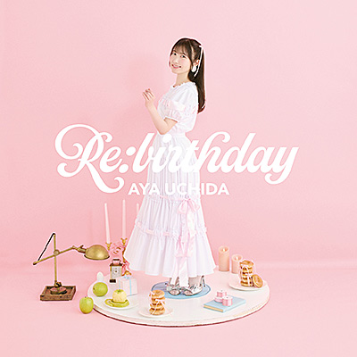 Re:birthday【通常盤】