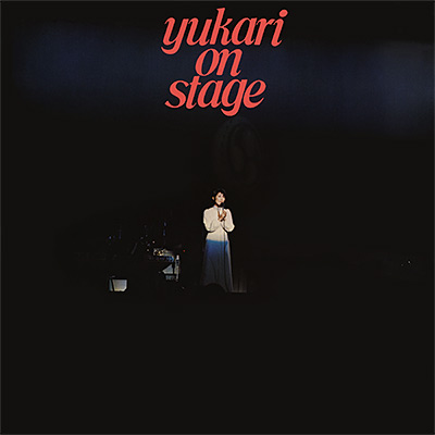 Yukari On Stage/伊東ゆかり