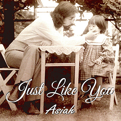 Just Like You/Asiah(エイジア)