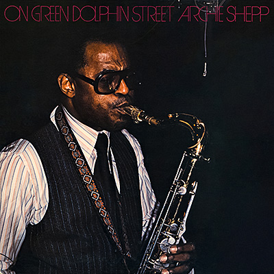 On Green Dolphin Street/Archie Shepp