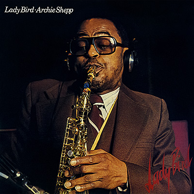 Lady Bird/Archie Shepp