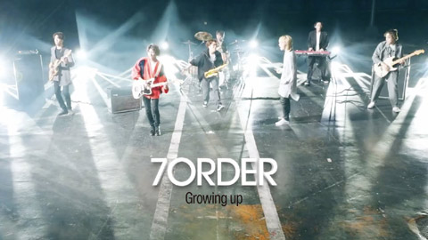 7ORDER「Growing up」MUSIC VIDEO