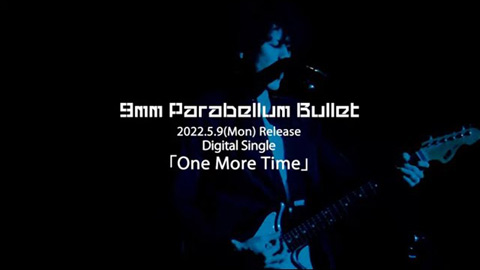 9mm Parabellum Bullet/「One More Time」ティザー