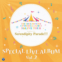 THE IDOLM@STER CINDERELLA GIRLS 5thLIVE TOUR Serendipity Parade!!! SPECIAL LIVE ALBUM Vol.2