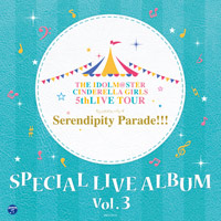 THE IDOLM@STER CINDERELLA GIRLS 5thLIVE TOUR Serendipity Parade!!! SPECIAL LIVE ALBUM Vol.3