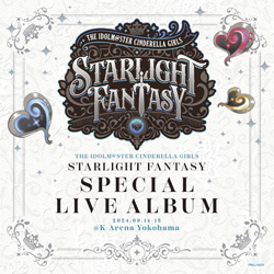THE IDOLM@STER CINDERELLA GIRLS STARLIGHT FANTASY SPECIAL LIVE ALBUM