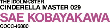 THE IDOLM@STER CINDERELLA MASTER 029 KOBAYAKAWA SAE COCC-16880