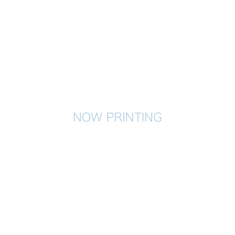 NOW PRINTING