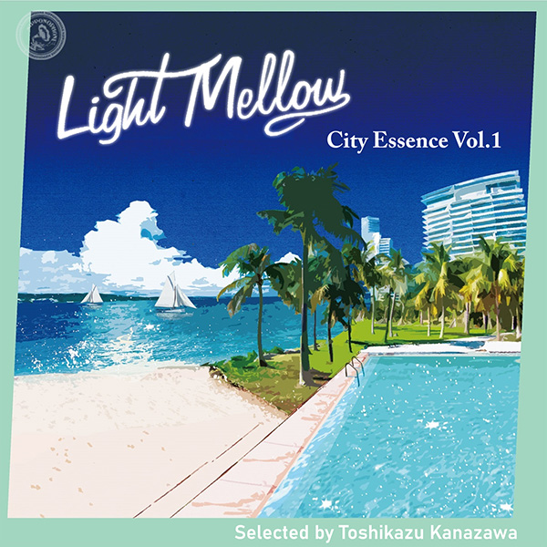 J-DIGS: Light Mellow City Essence Vol.1 selected by Toshikazu Kanazawa
