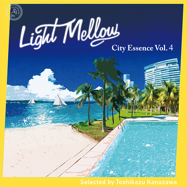 J-DIGS: Light Mellow City Essence Vol.4 selected by Toshikazu Kanazawa