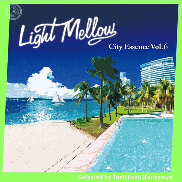 J-DIGS:Light Mellow City Essence Vol.6 selected by Toshikazu Kanazawa