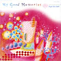 天使が巻いたオルゴール　 My Good Memories