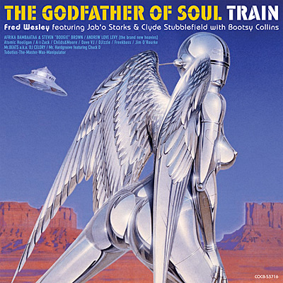 The Godfather of Soul TRAIN<br>Fred Wesley featuring Jab’o Starks & Clyde Stubblefield <br>with Bootsy Collins