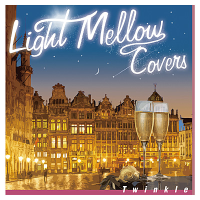 Light Mellow Covers 〜Twinkle