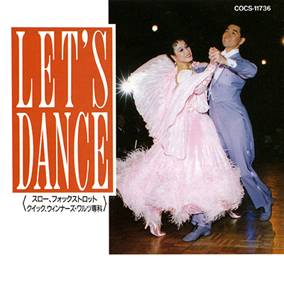 Let's Dance　スロー、フォックストロット、クイック、ウィンナーズ・ワルツ専科