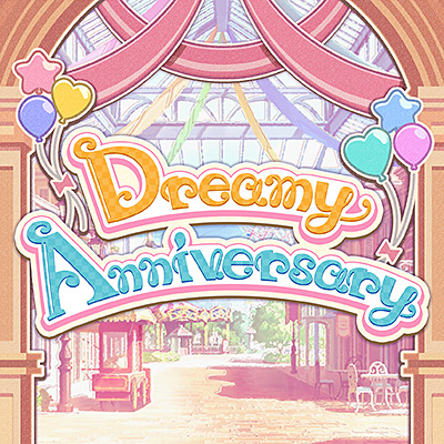 Dreamy Anniversary(GAME VERSION)