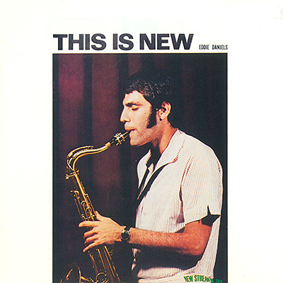 Eddie Daniels / This Is New