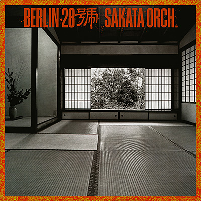 Sakata Orchestra / Berlin 28 (1982 Live)