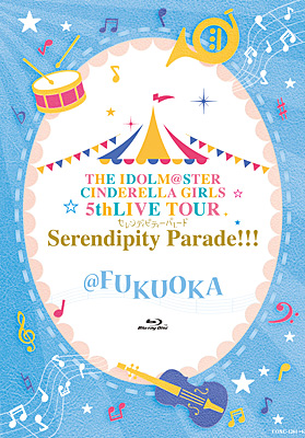 THE IDOLM@STER CINDERELLA GIRLS 5thLIVE TOUR Serendipity Parade!!!　@FUKUOKA