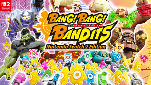 【Nintendo Switch 2】バン！バン！バンディッツ Nintendo Switch 2 Edition